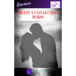 Bratva Connection: Boris By Becky Wilde